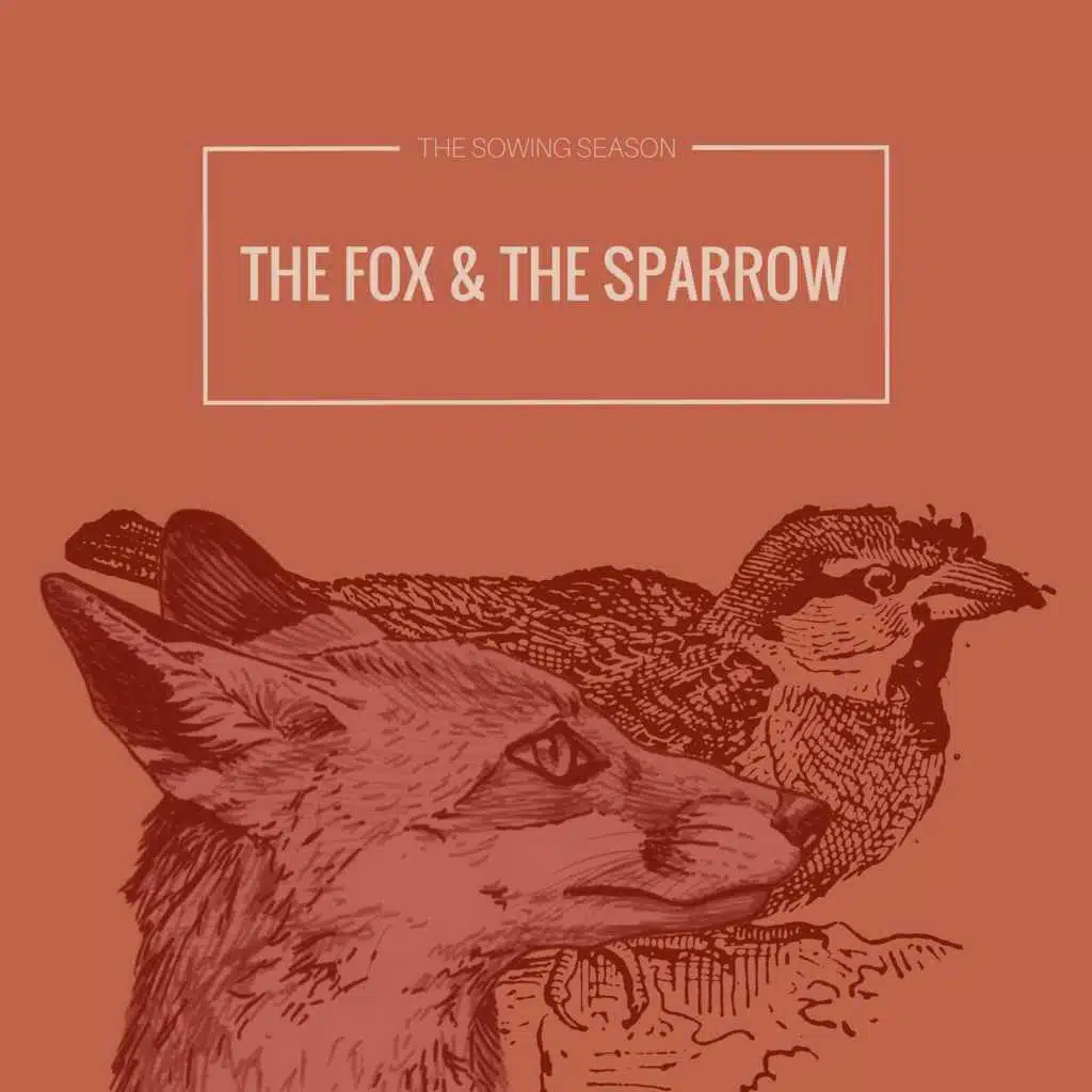 The Fox & the Sparrow