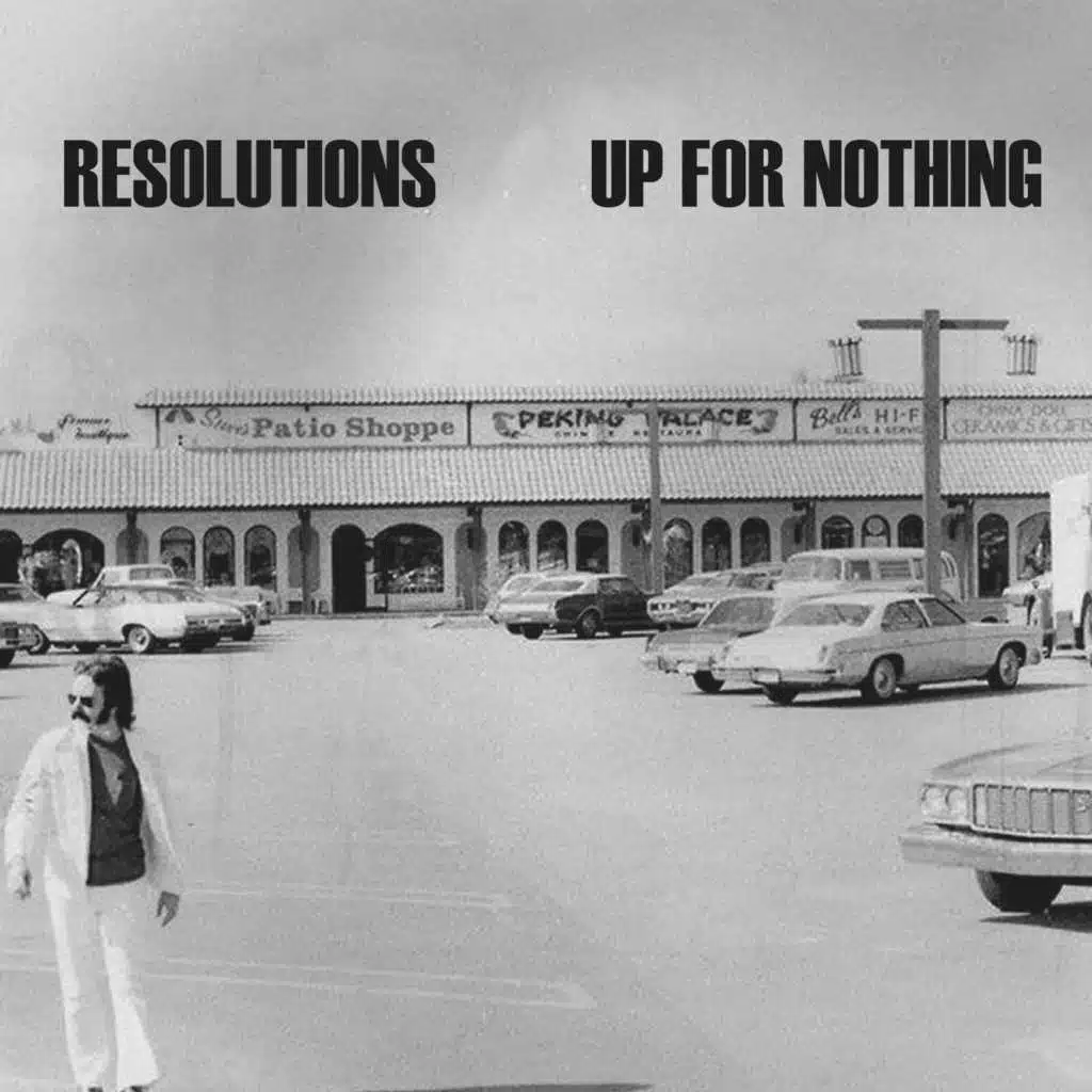 Resolutions / Up for Nothing (Split)