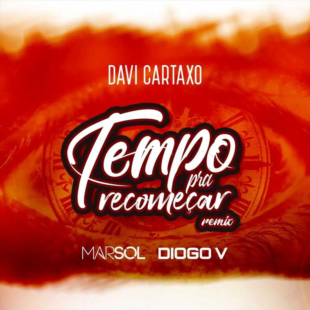 Tempo Pra Recomeçar (Marsol & Diogo V Remix) [feat. Davi Cartaxo]