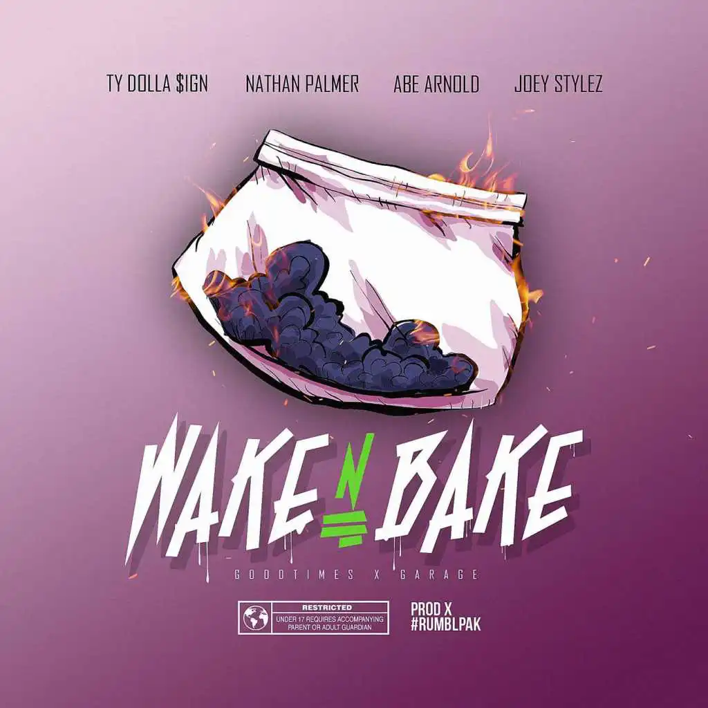 Wake n Bake (feat. Ty Dolla $ign, Nathan Palmer, Abe Arnold & Joey Stylez)