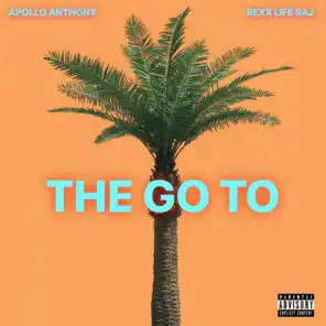 The Go To (feat. Rexx Life Raj)