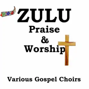 Zulu Praise & Worship