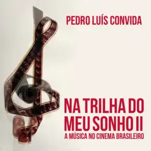 Na Trilha do Meu Sonho II - A Música No Cinema Brasileiro