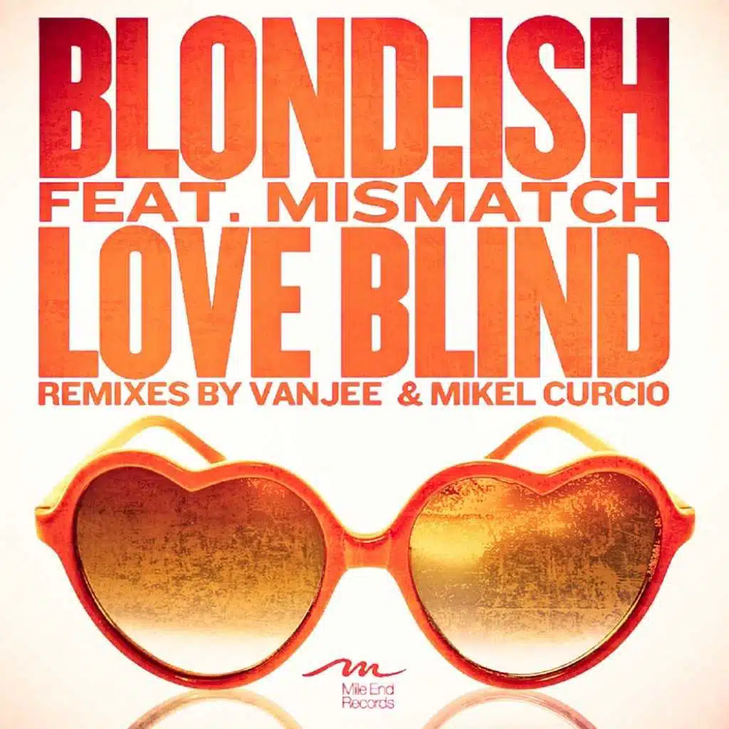 Love Blind feat. Mismatch