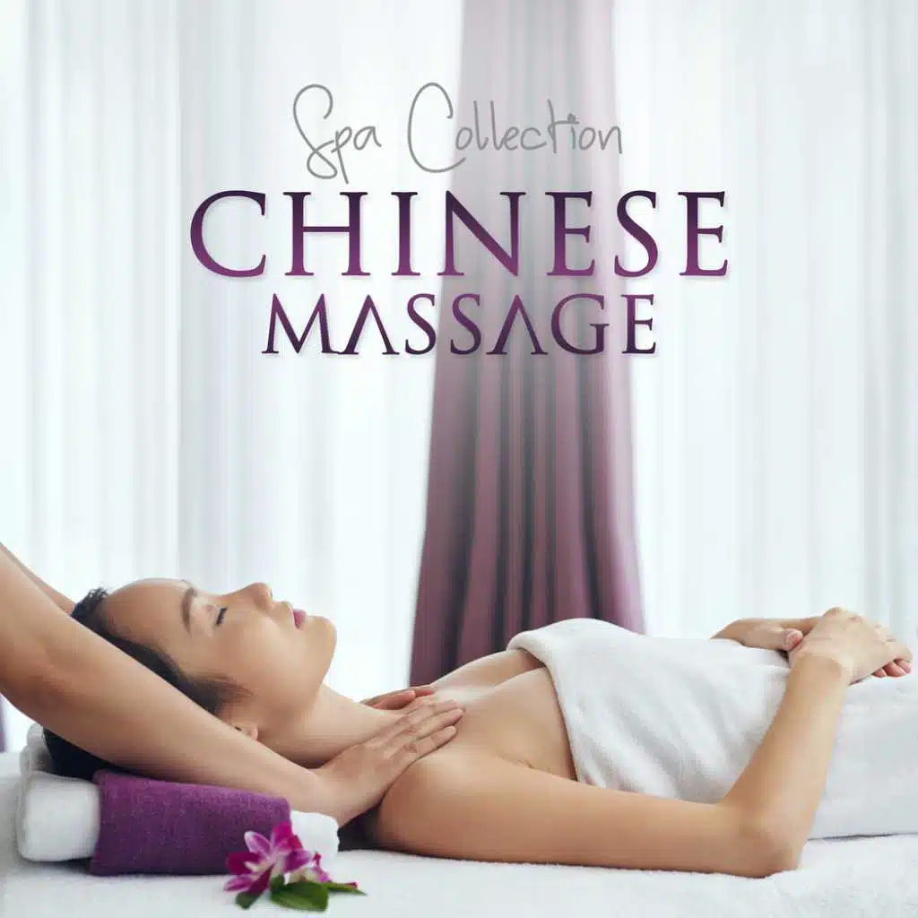 Chinese Massage - Spa Collection - Pressure Points Activated to Boost Energy and Achieve Full Health