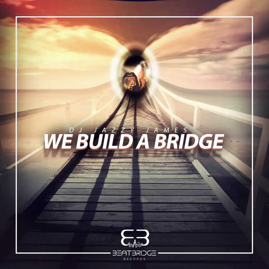 We Build a Bridge (Extended Mix)