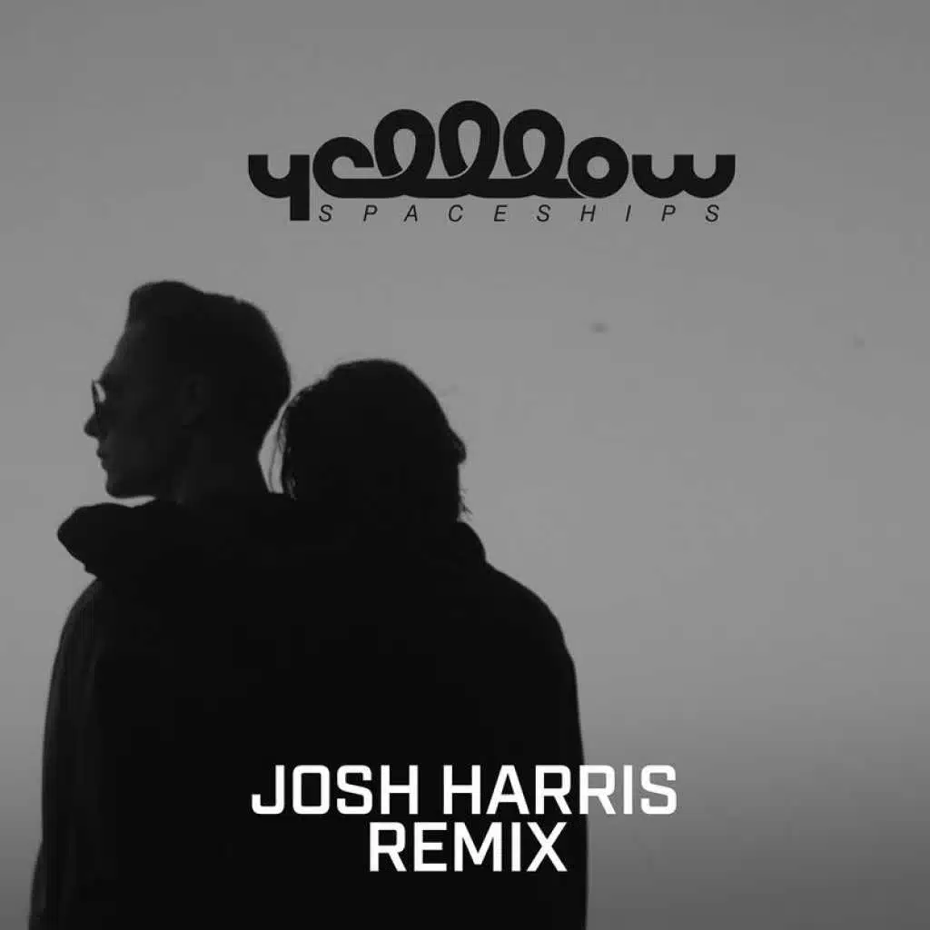 Spaceships (Josh Harris Remix)