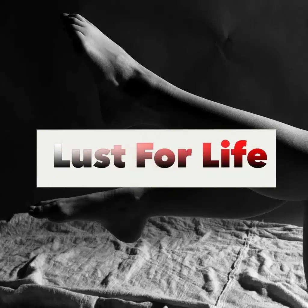 Lust For Life