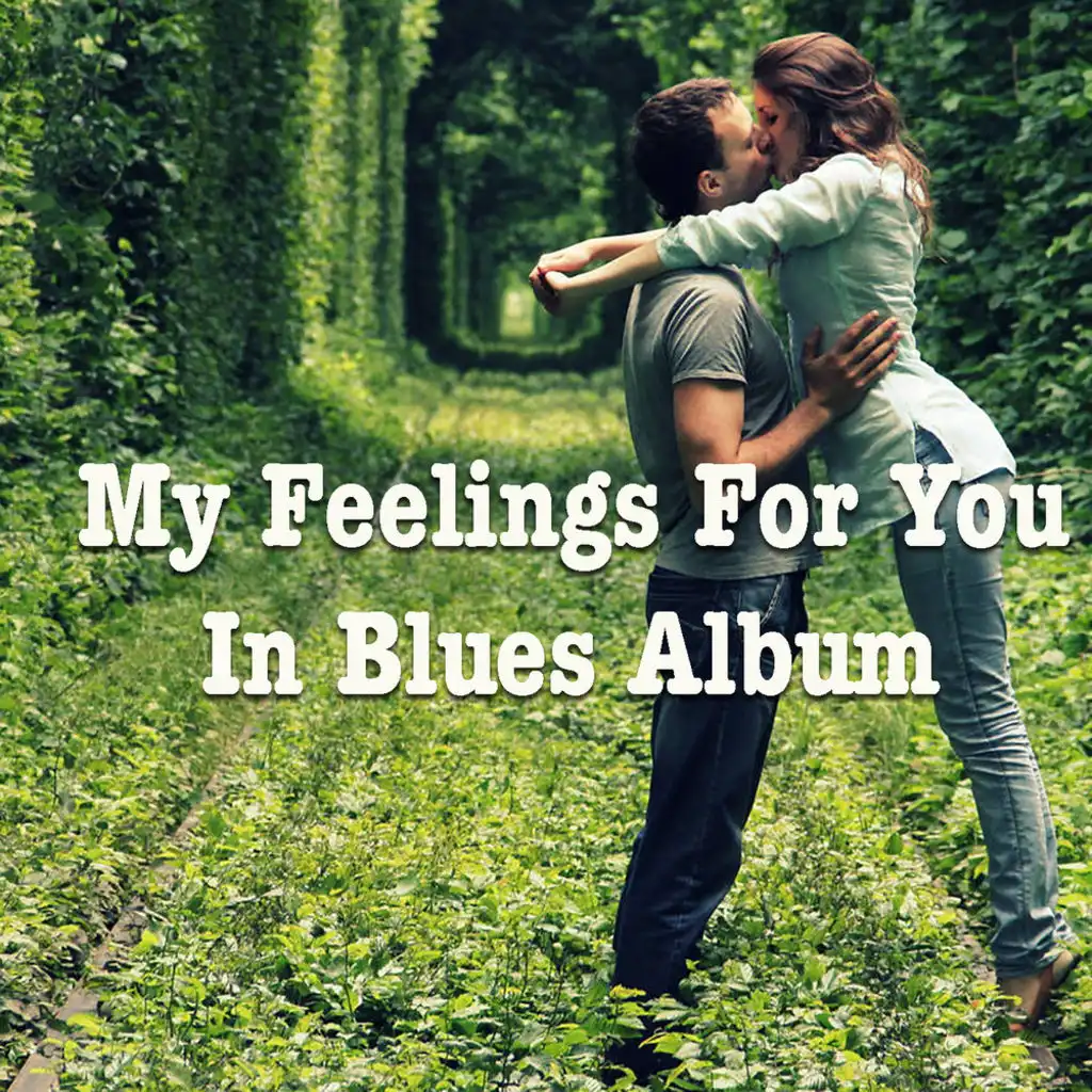 My Feelings For You In Blues Album