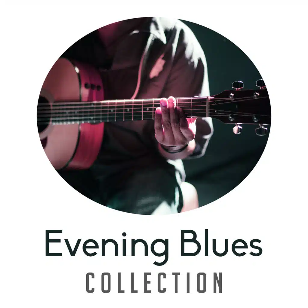 Evening Blues Collection: Invitation to Relaxation, Soulful Instrumental Freedom, Dinner Party Music, Adult Entertainment, Wonderful Midnight with Guitar Background