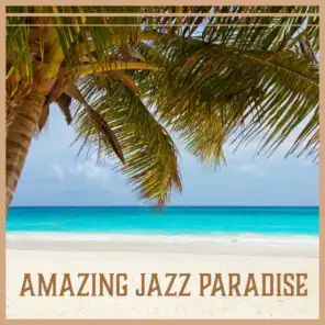 Amazing Jazz Paradise