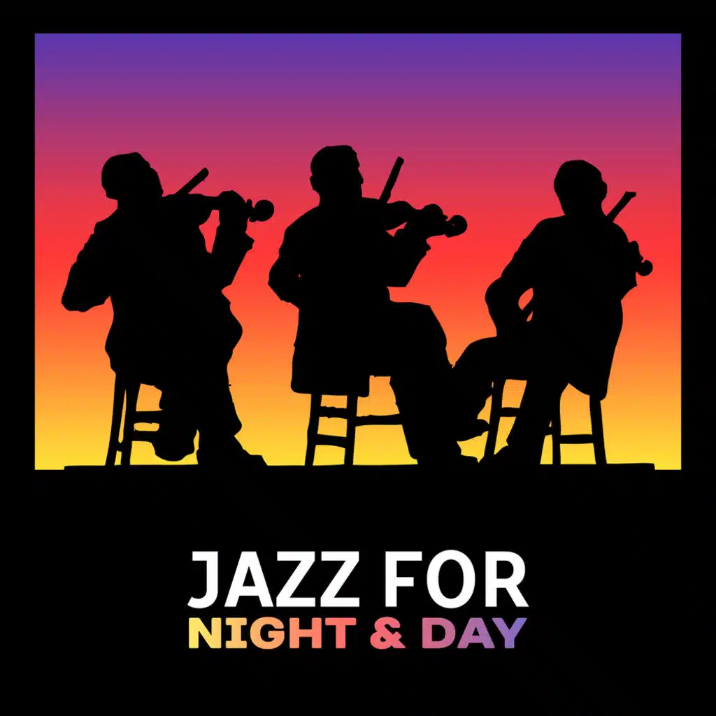 Jazz for Night & Day – Smooth Jazz Relaxation, Easy Listening Contemporary Jazz, Cool Modern Jazz, Piano Bar Background