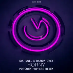 Horny (Popcorn Poppers Remix)
