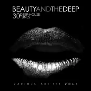Beauty and the Deep (30 Deep-House Tunes), Vol. 1