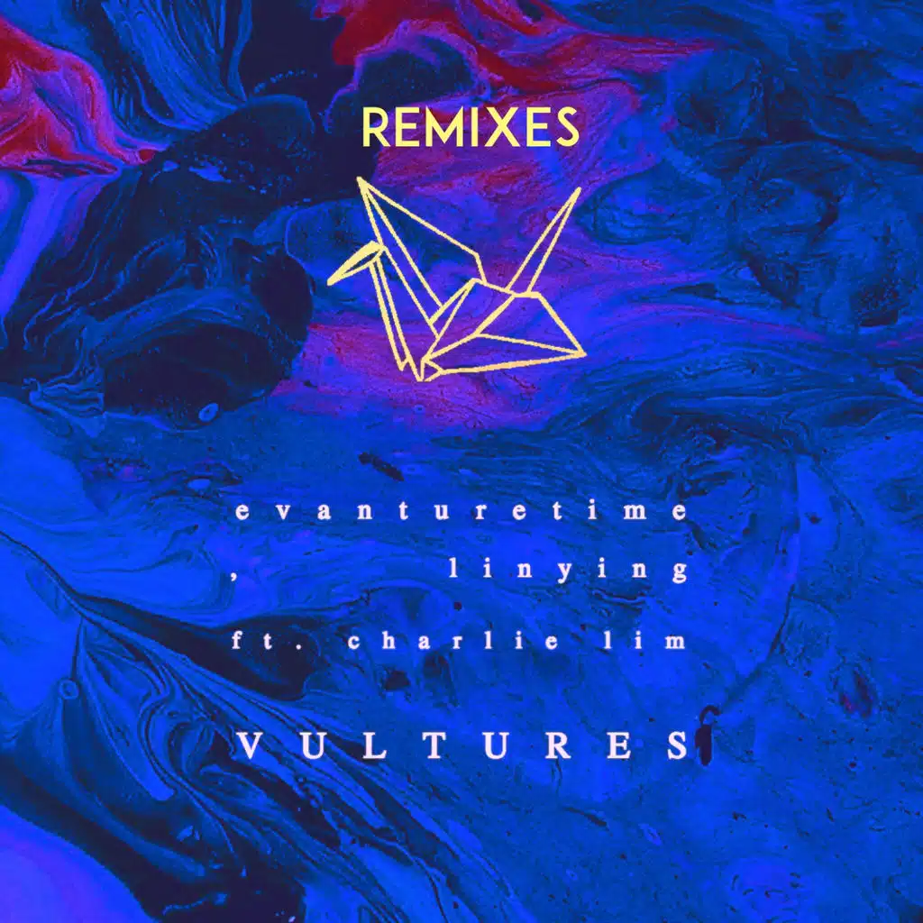 Vultures (Remixes) [feat. Charlie Lim]
