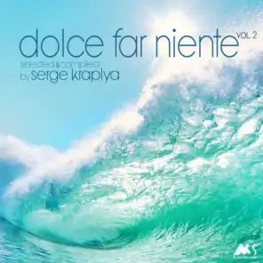 Dolce Far Niente, Vol. 2 (Compiled & Mixed by Serge Kraplya)