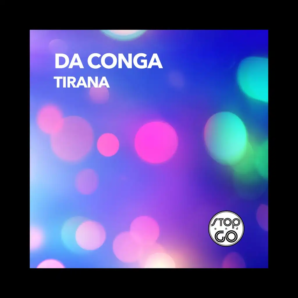 Tirana (Da Conga Remix)