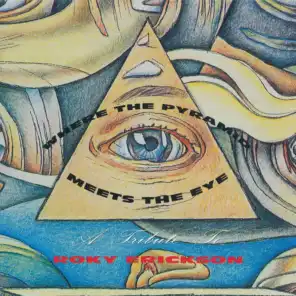 Where The Pyramid Meets The Eye (A Tribute To Roky Erickson)