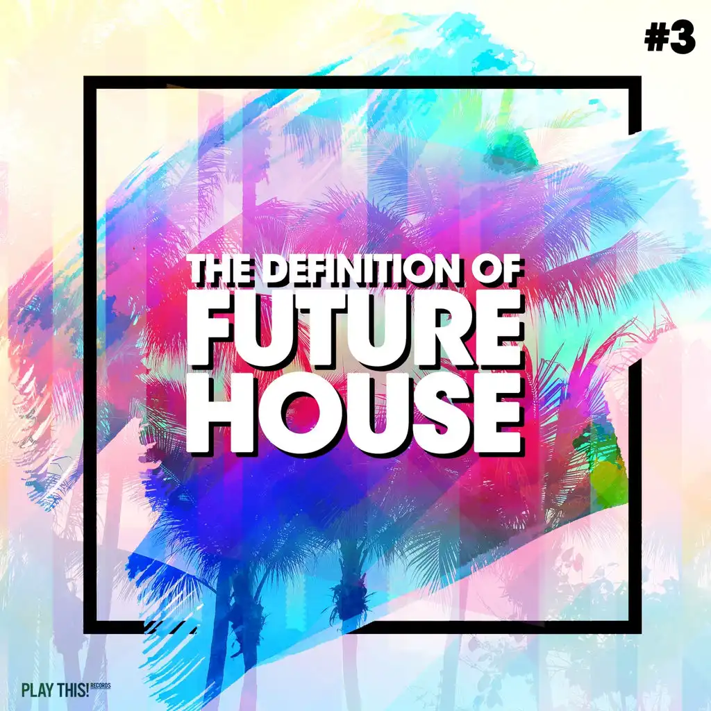 The Definition of Future House, Vol. 3