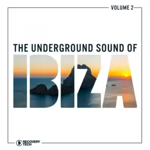 The Underground Sound of Ibiza, Vol. 2