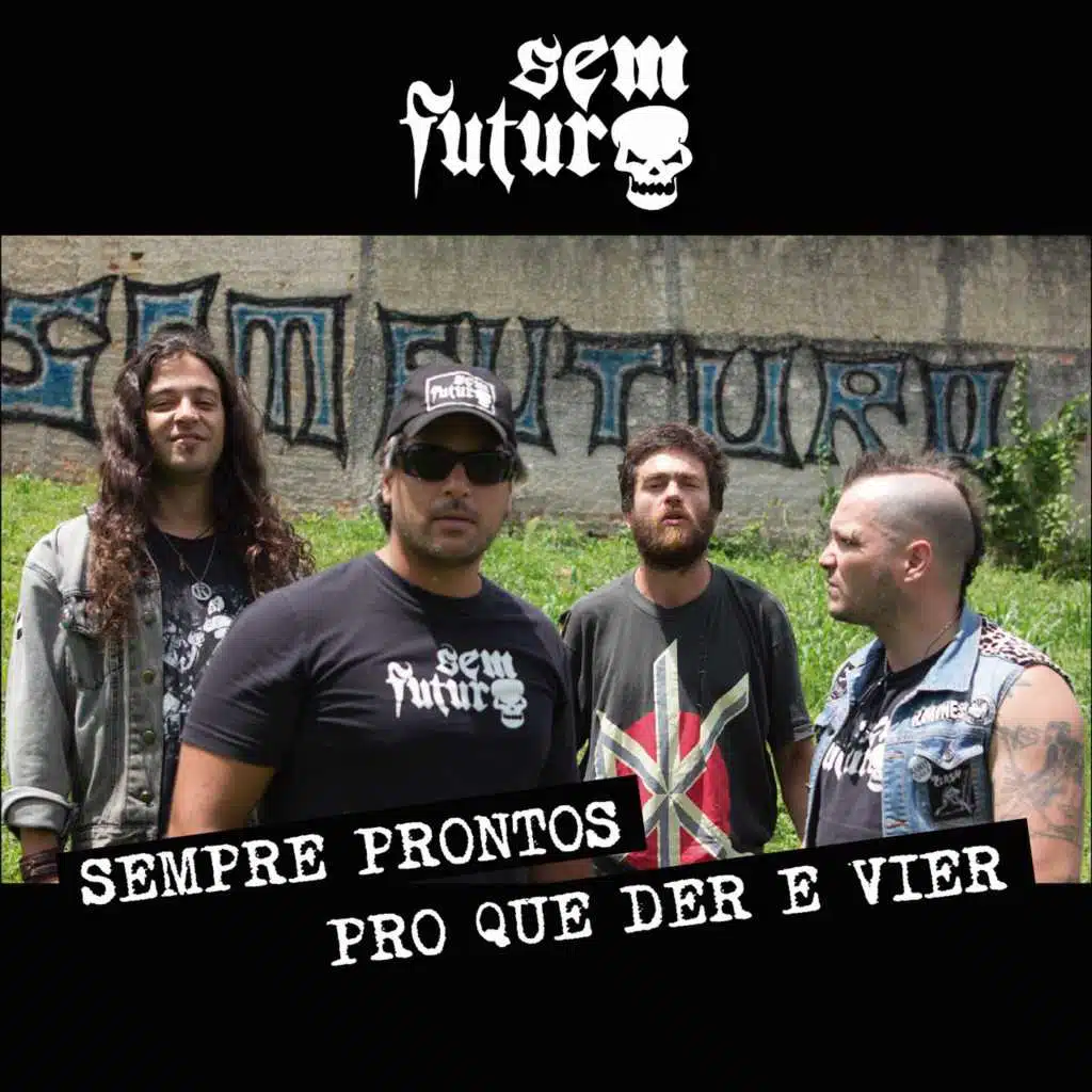 Sempre Prontos Pro Que Der E Vier