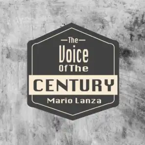 The Voice Of The Century / Mario Lanza