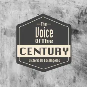 The Voice Of The Century / Victoria De Los Angeles