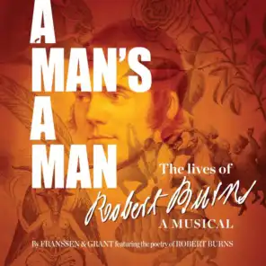 A Man's a Man: The Lives of Robert Burns