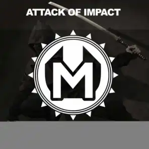ATTACK OF IMPACT