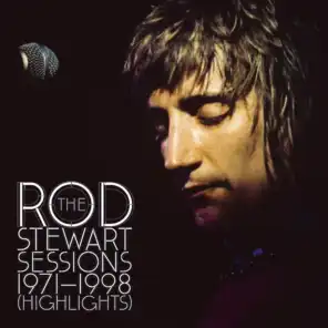 The Rod Stewart Sessions 1971-1998 [Highlights]