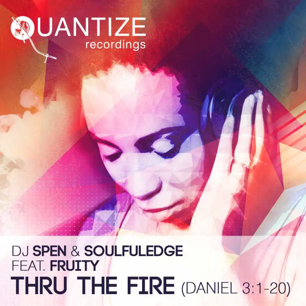 Thru The Fire (Daniel 3:1-20) [feat. Fruity]