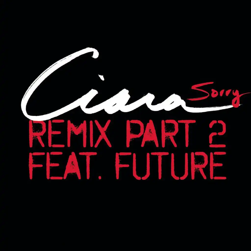 Sorry - Remix Part 2 (Clean Version) [feat. Future]