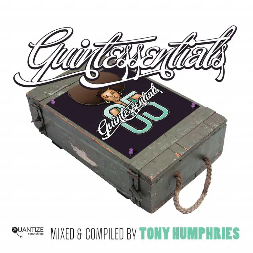 Quantize Quintessentials 5 : Compiled & Mixed by Tony Humphries