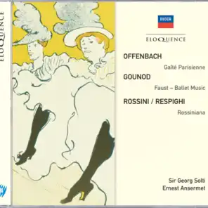 Offenbach: Gaité Parisienne; Gounod: Faust Ballet Music; Rossini/Respighi: Rossiniana