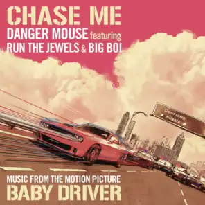 Chase Me (feat. Run The Jewels & Big Boi)