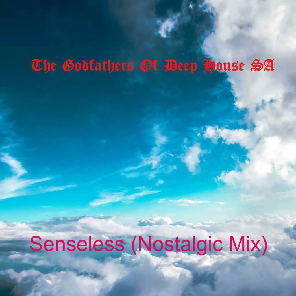 Senseless (Nostalgic Mix)