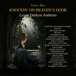 Knocking On Heavens Door - Love's Darkest Anthem