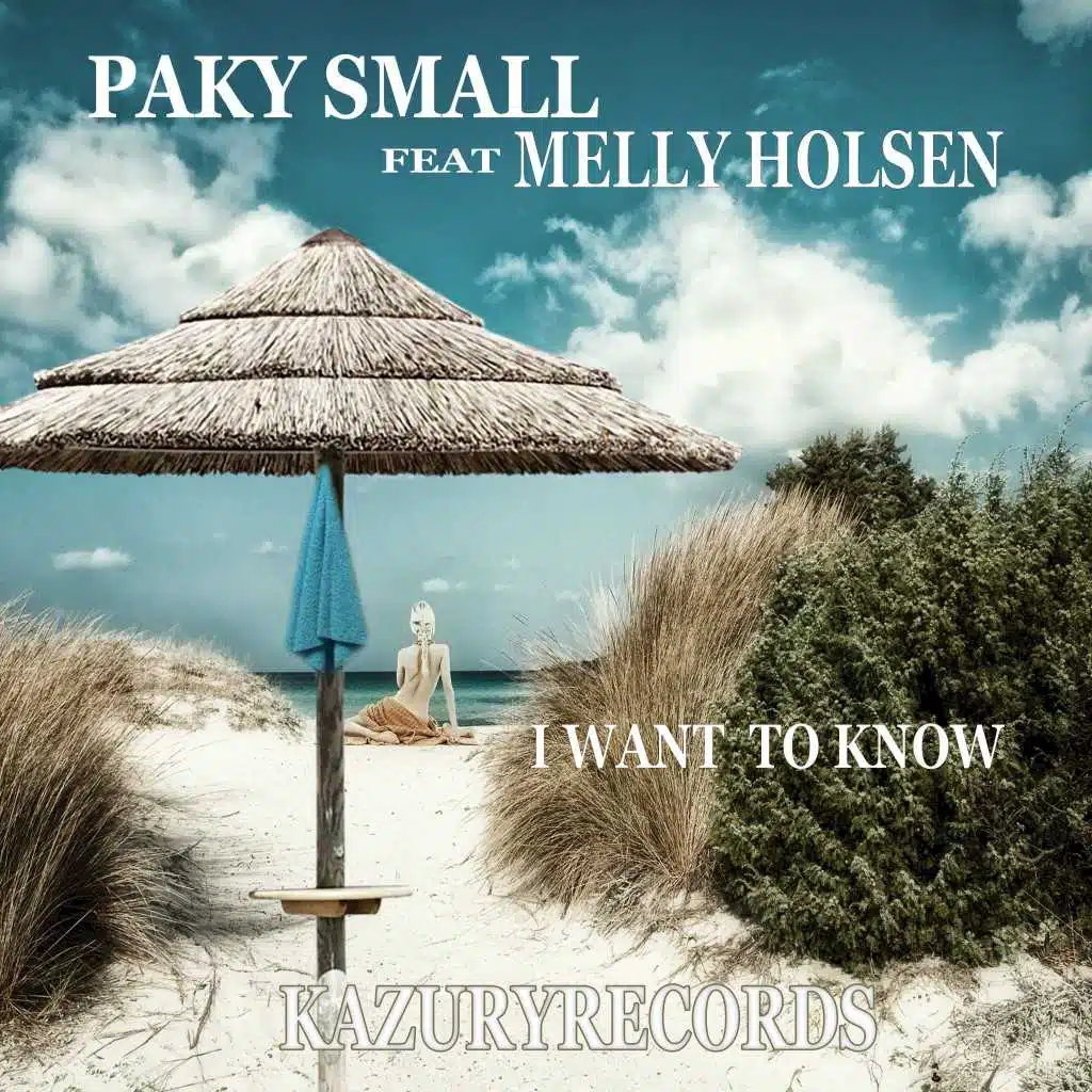 I Want to Know (feat. Melly Holsen)