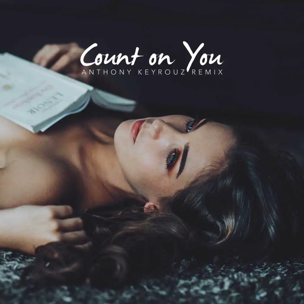 Count on You (Anthony Keyrouz Remix - Extended Version)