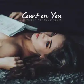 Count on You (Anthony Keyrouz Remix - Radio Edit)