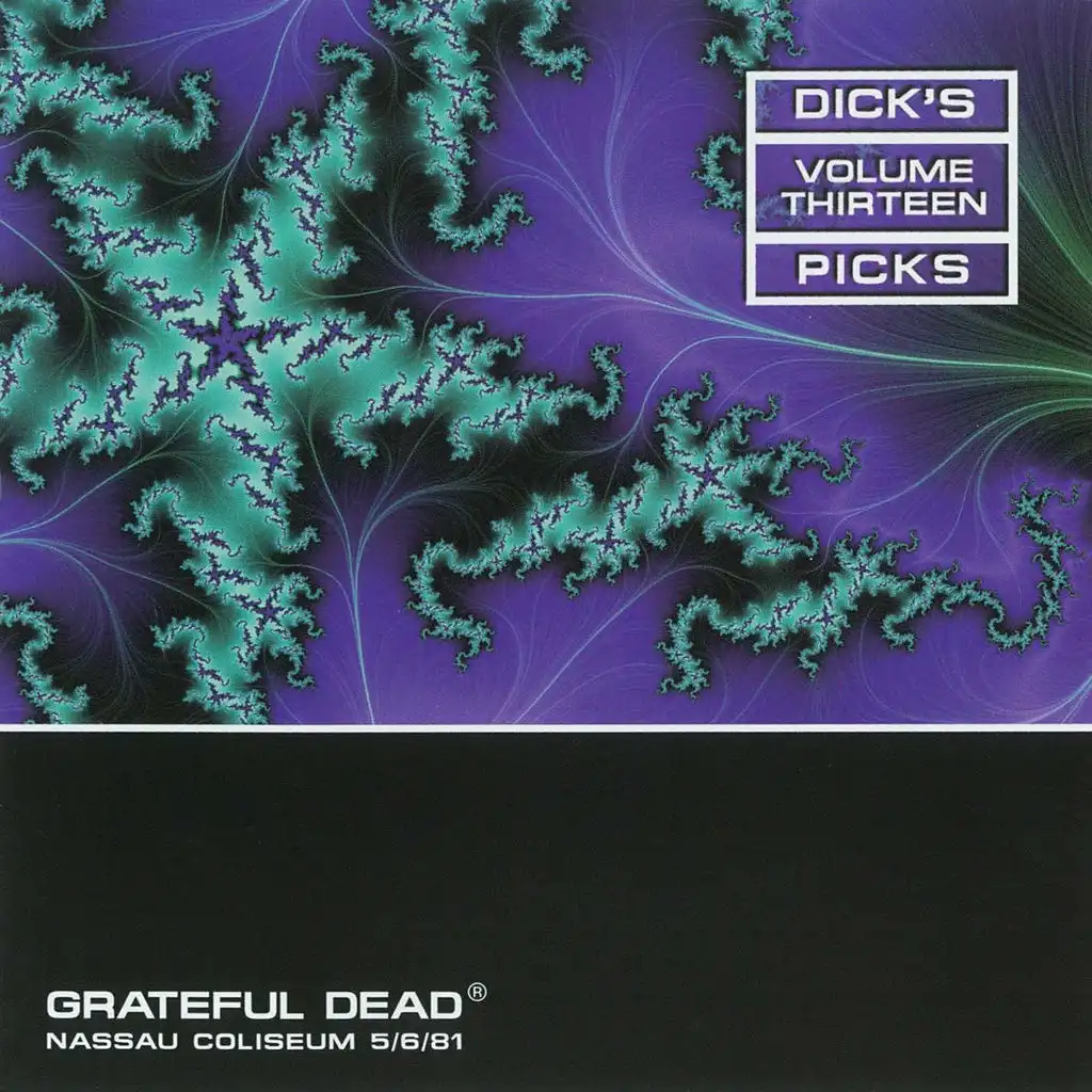 Dick's Picks Vol. 13: 5/6/81 (Nassau Coliseum, Uniondale, NY)