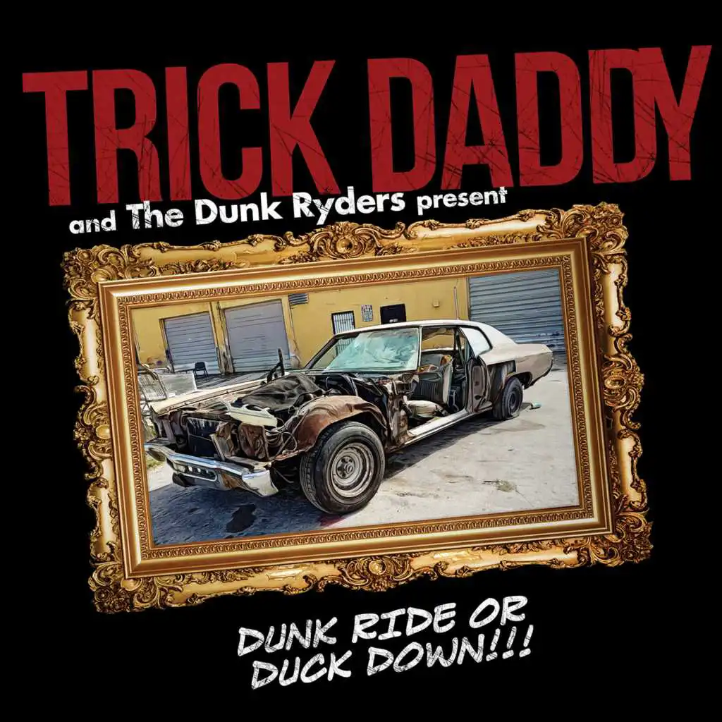 Dunk Ride or Duck Down (feat. Dunk Ryders)