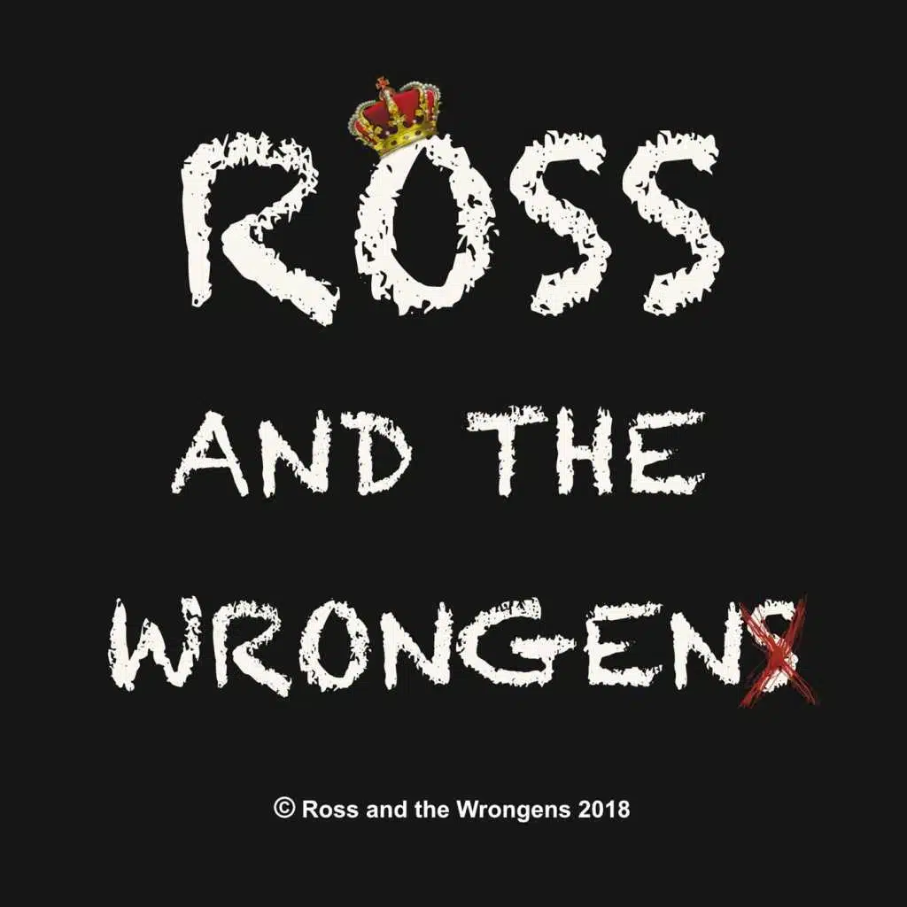 Ross and the Wrongen