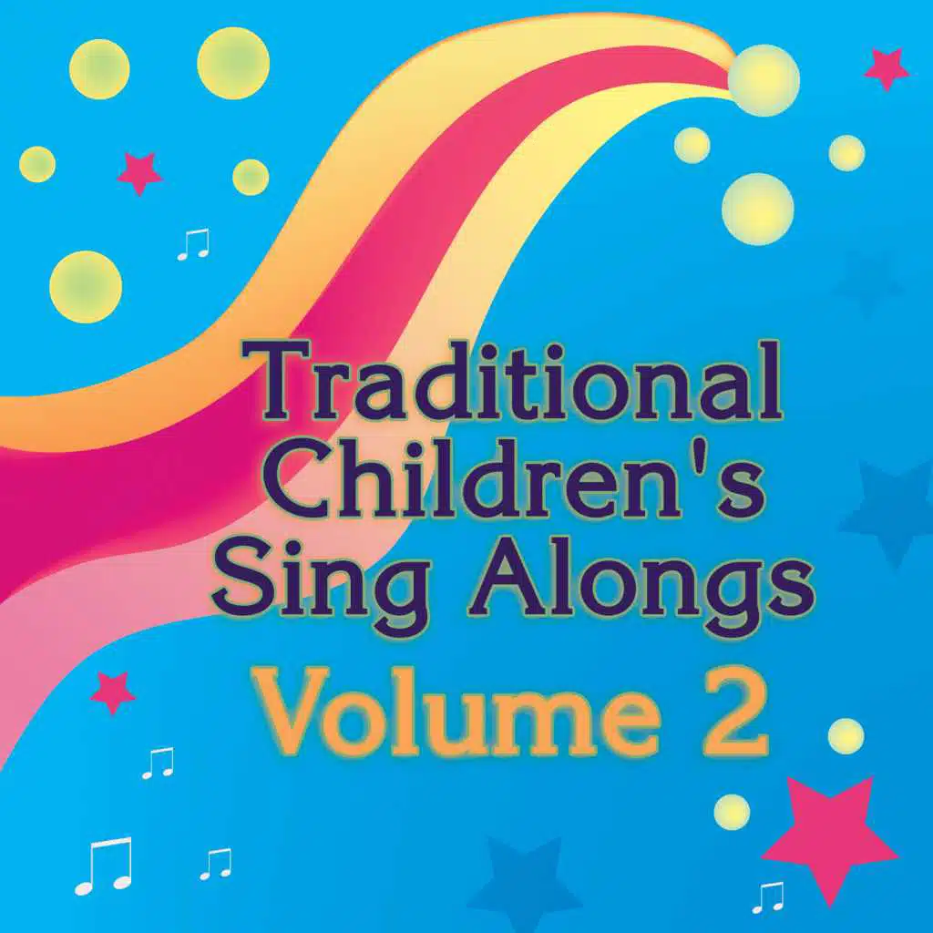Traditional Children's Sing Alongs Vol. 2