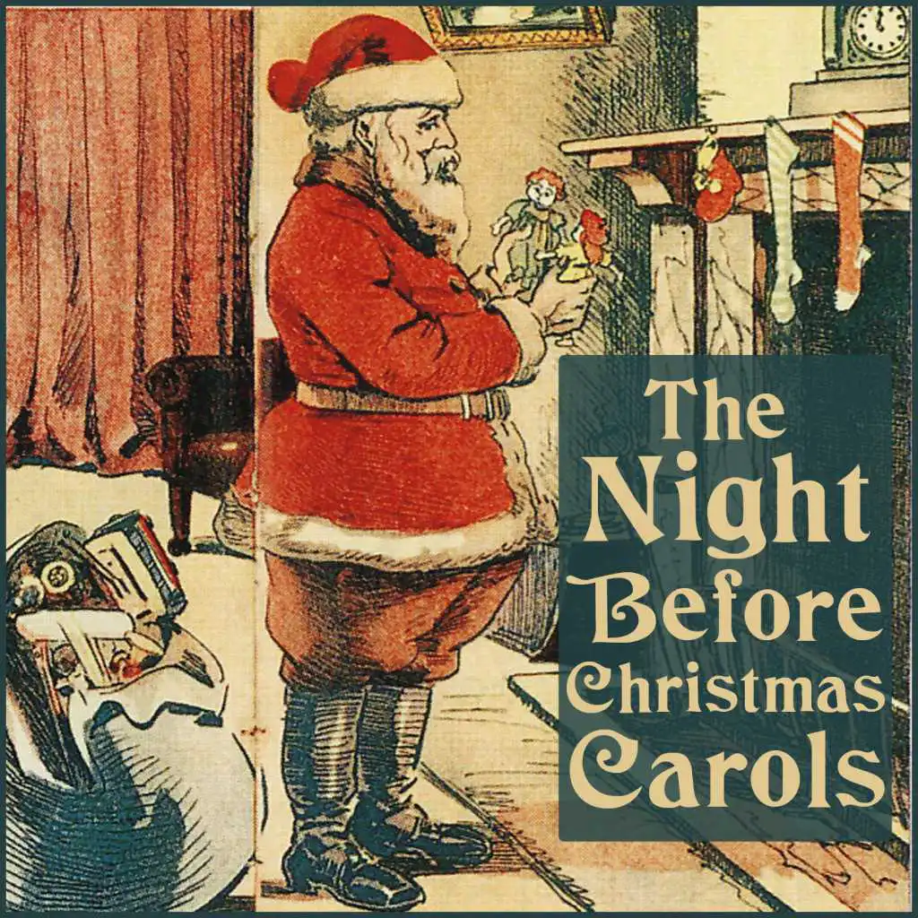 The Night Before Christmas Carols: Classic Holiday Songs for Children and Adults Featuring 12 Days of Christmas, Deck the Halls, Jingle Bells, Joy to the World, Silent Night, The First Noel, & More!