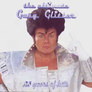 Gary Glitter - The Ultimate, 25 Years Of Hits
