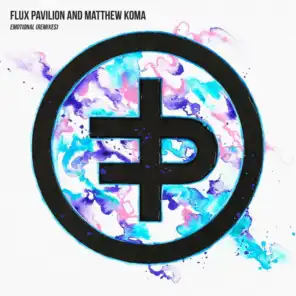 Flux Pavilion & Matthew Koma