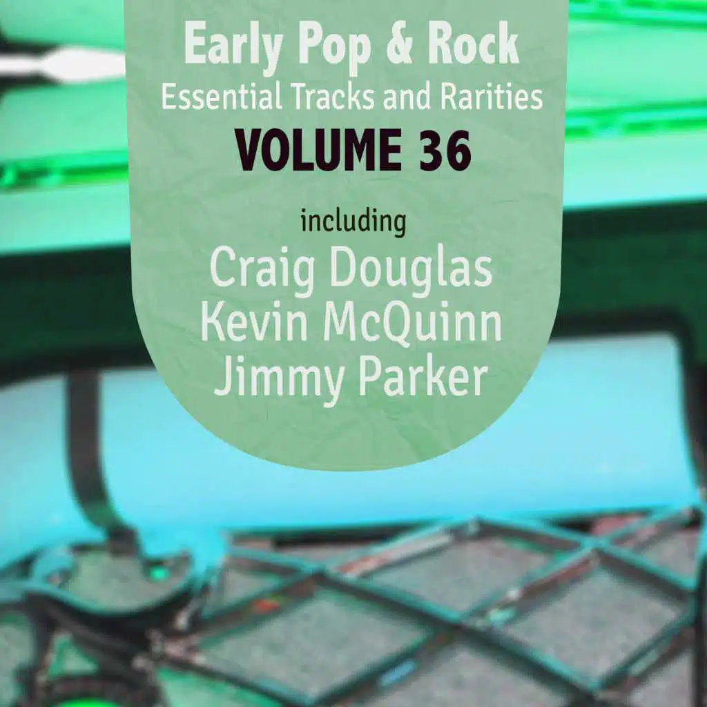 Early Pop & Rock Hits, Essential Tracks and Rarities, Vol. 36