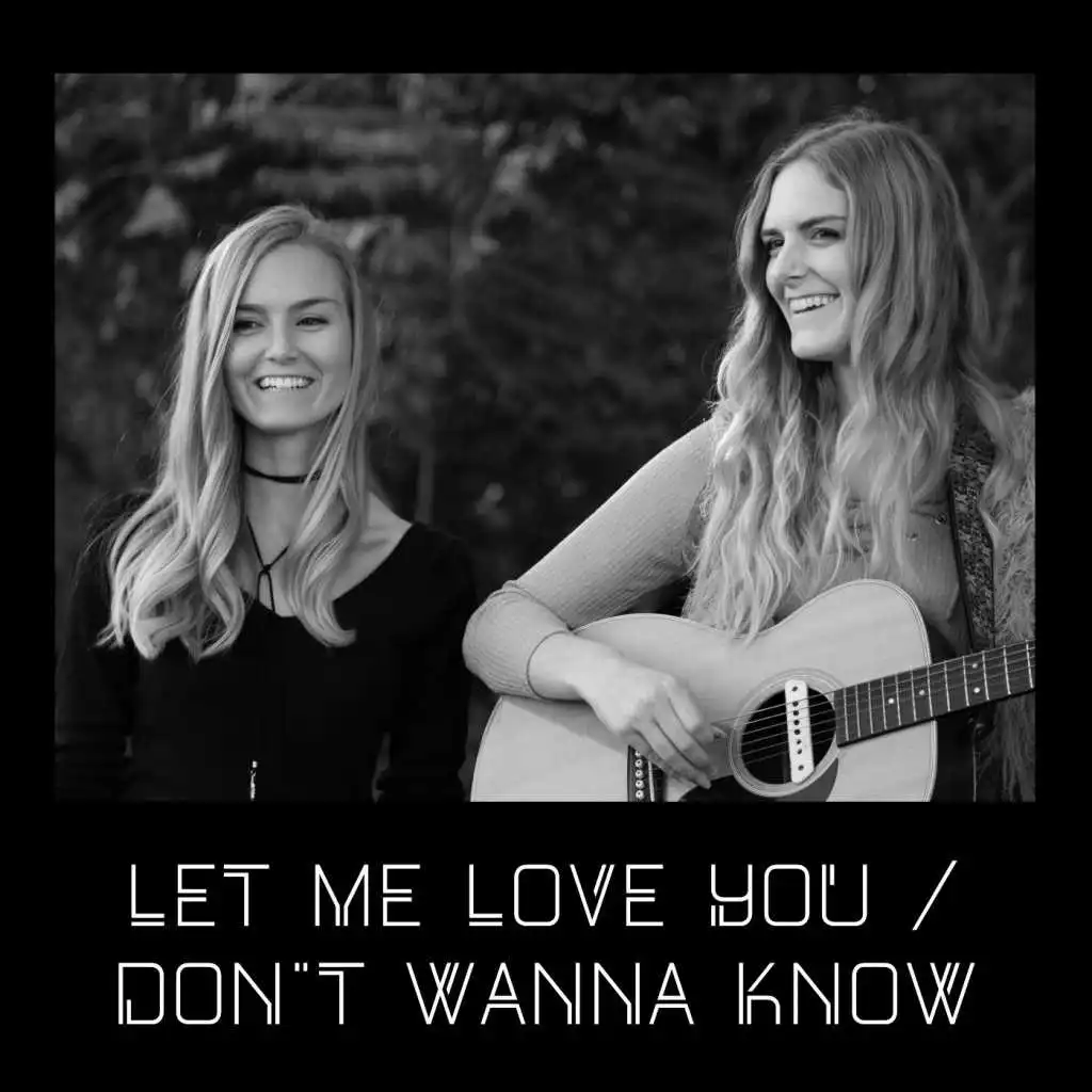 Let Me Love You / Don't Wanna Know (feat. Jaclyn Davies)