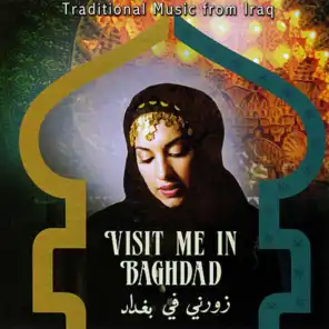 Traditional Music from Iraq: Visit Me in Baghdad